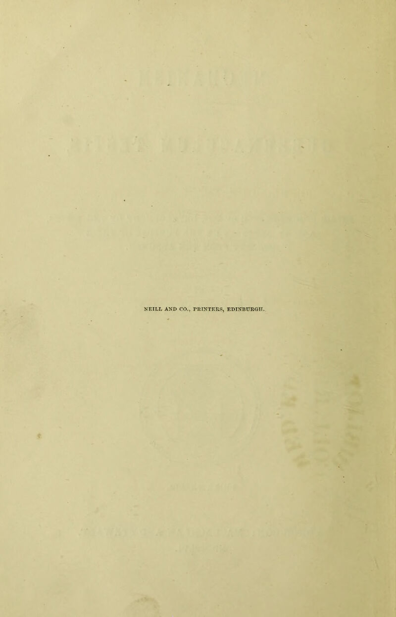 NEILL AND CO., PRINTERS, EDINBURGH.