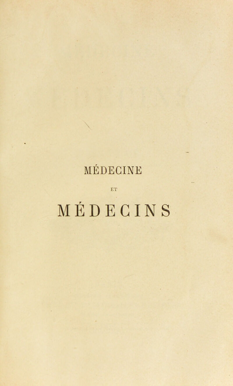 MÉDECINE ET MÉDECINS