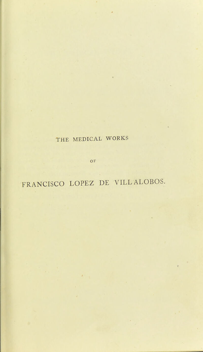 OF FRANCISCO LOPEZ DE VILLALOBOS.