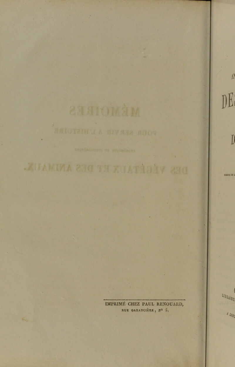 ' IMPRIMÉ CHEZ PAUL RENOUARD, RUE GARAKCIÈRE , W» 5,