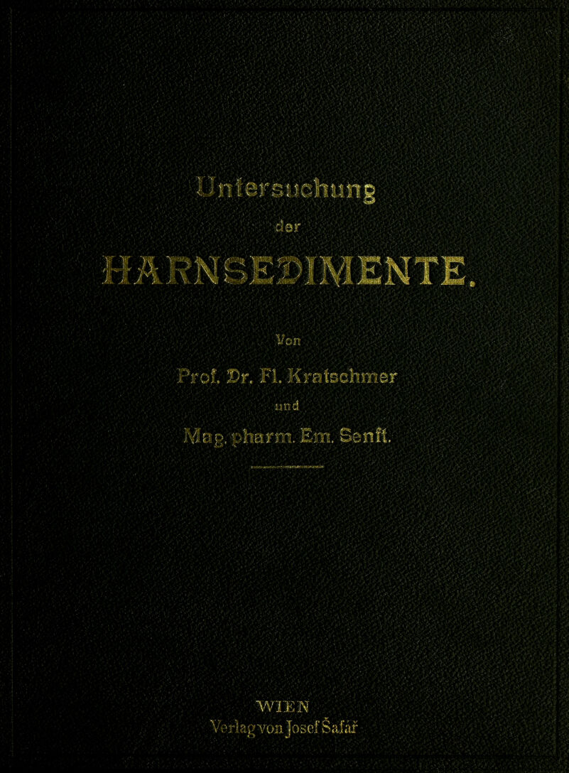 'i '.S-.^'.! \ ■■ . i ^ ; ; ^ ^) . < Uli III Ig ■ ■ ' f^^i mm- ft)?l L^1?M> ■> m. ^ i 'VIEM 1 1 ' Von 'Dr. FiJKratschmer / . ülKl \v-mm'-i \ - ' /'m VetiagA^tni Josef Saiaf