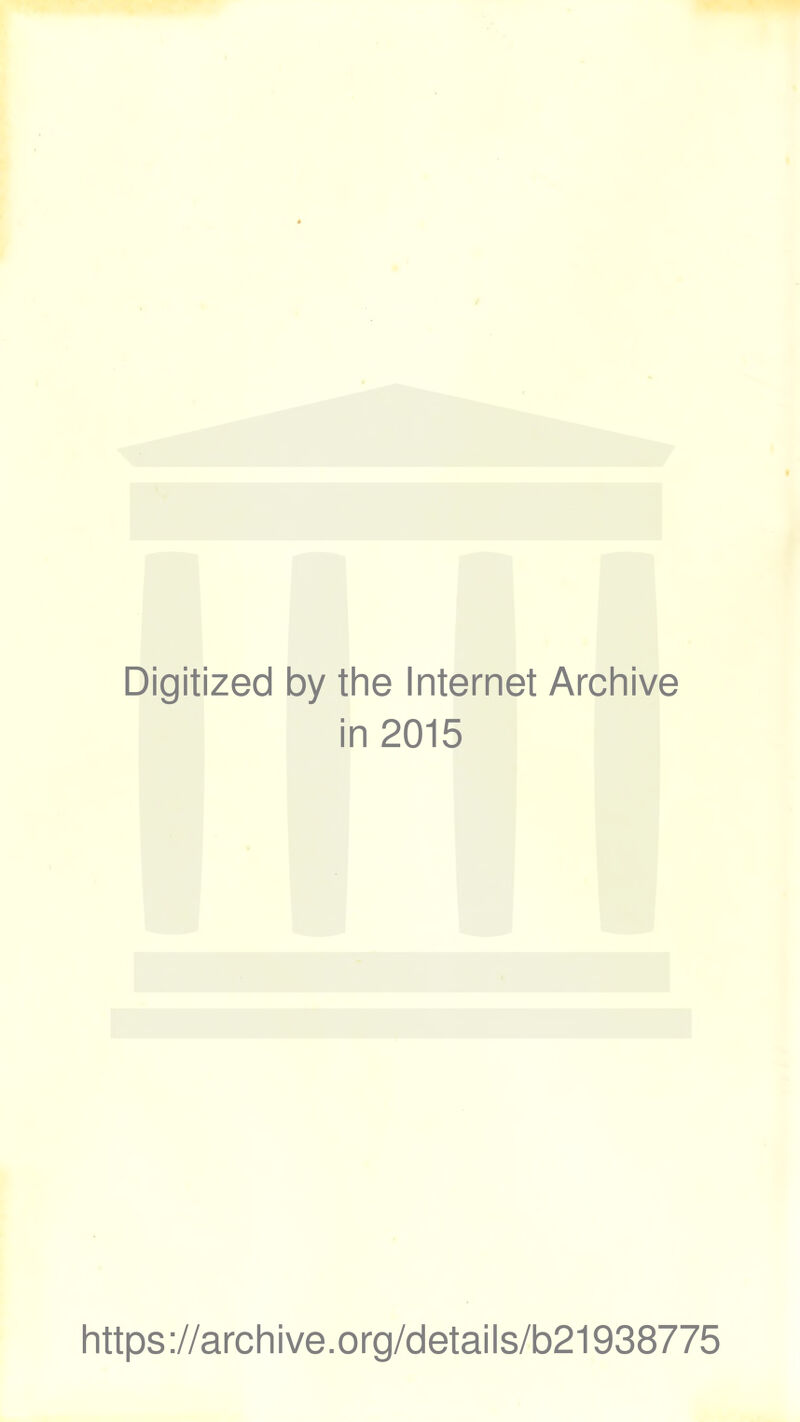 Digitized by the Internet Archive in 2015 https://archive.org/details/b21938775