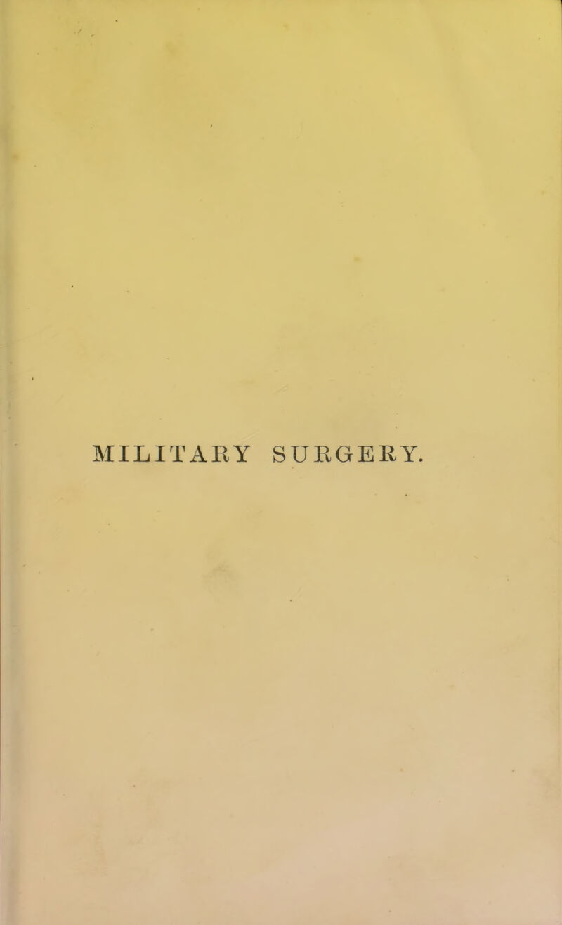 MILITARY SURGERY.