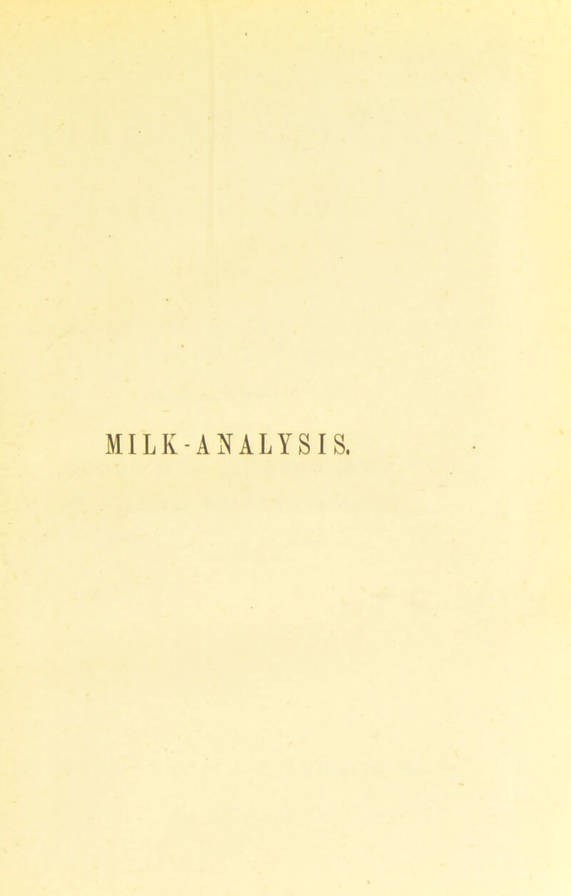 MILK- ANALYSIS.