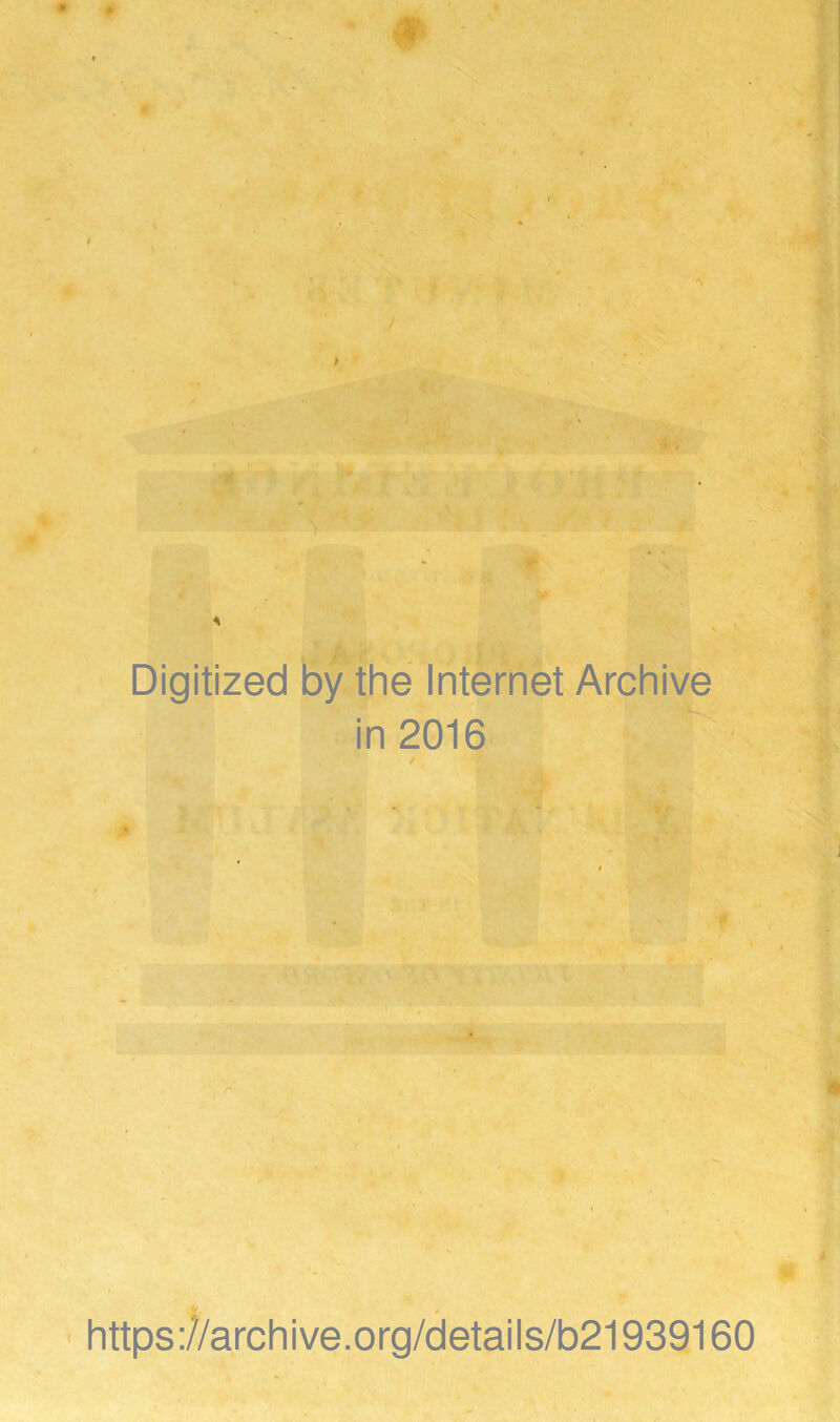 Digitized by the Internet Archive in 2016 https://archive.org/details/b21939160