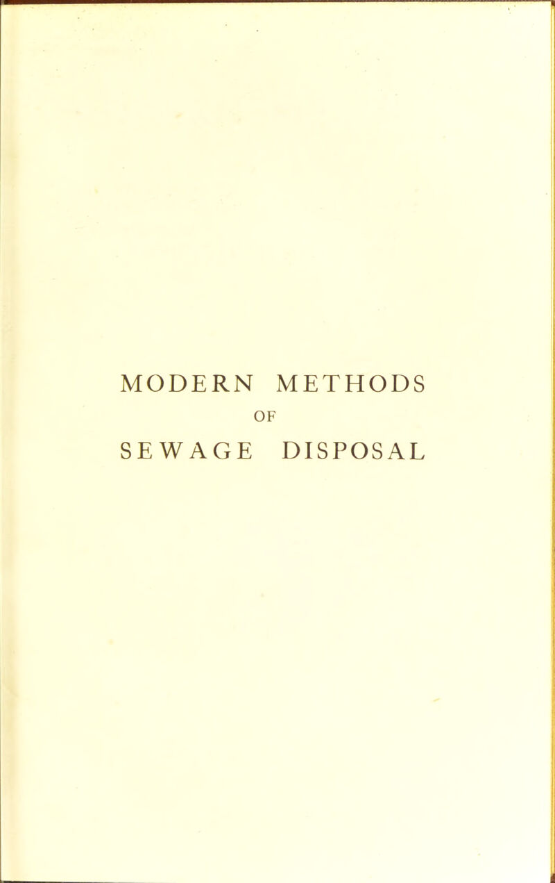 MODERN METHODS OF SEWAGE DISPOSAL