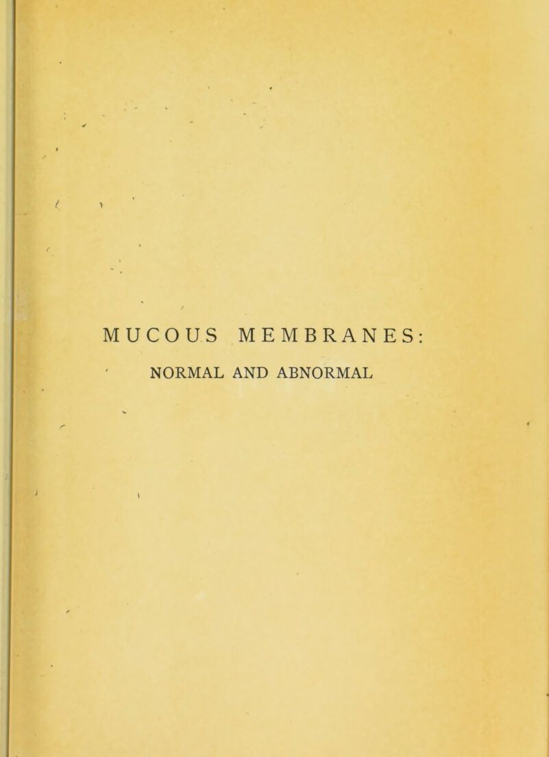 MUCOUS MEMBRANES NORMAL AND ABNORMAL