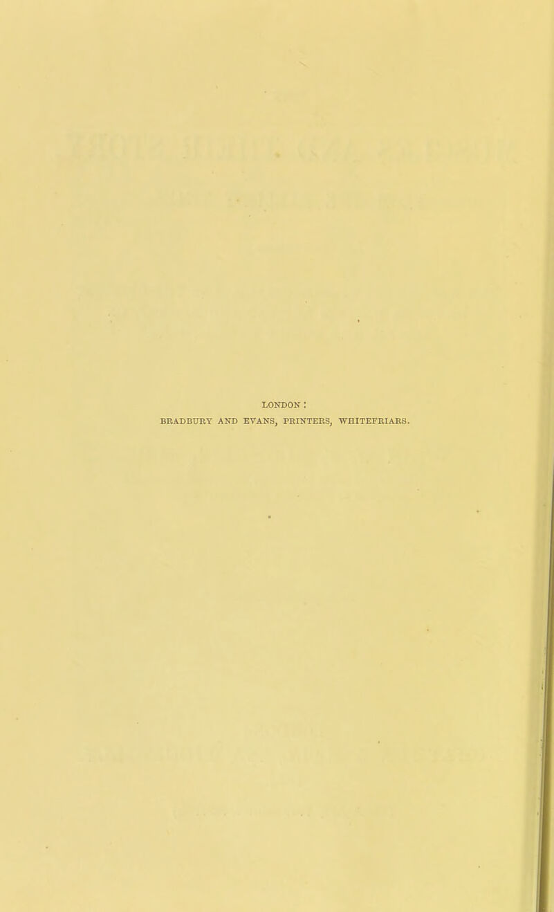 LONDON: BRADBURY AND EVANS, PRINTERS, WHITEFRIARS.