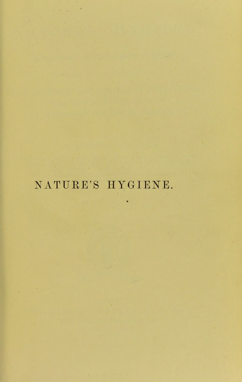 NATUBE'S HYGIENE.