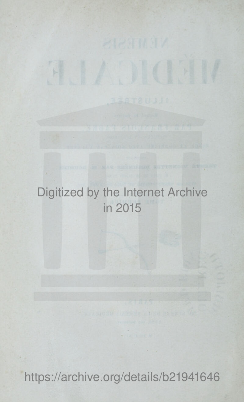 Digitized by the Internet Archive in 2015 https://archive.org/details/b21941646