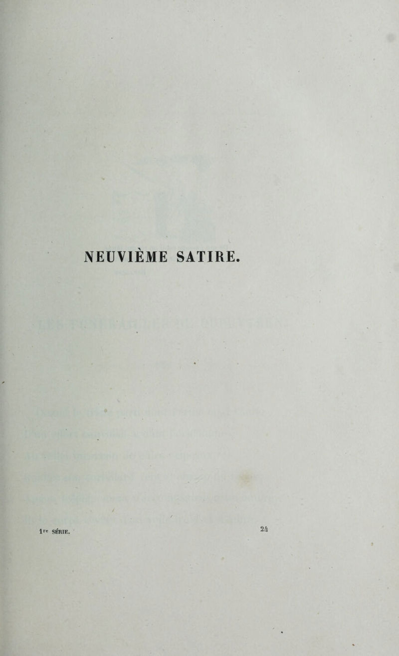 NEUVIÈME SATIRE. lre SÉRIK. 2b