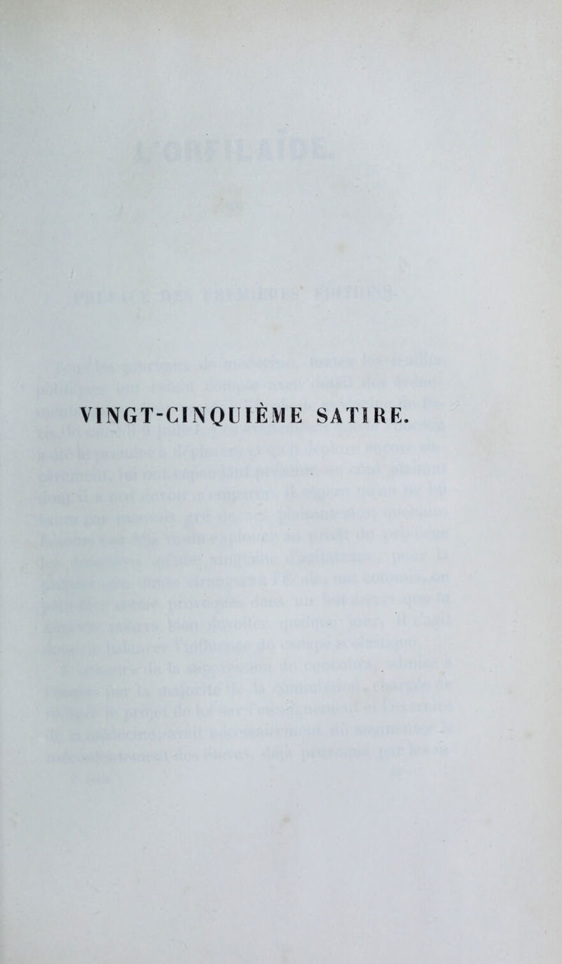 VINGT-CINQUIÈME SATIRE.