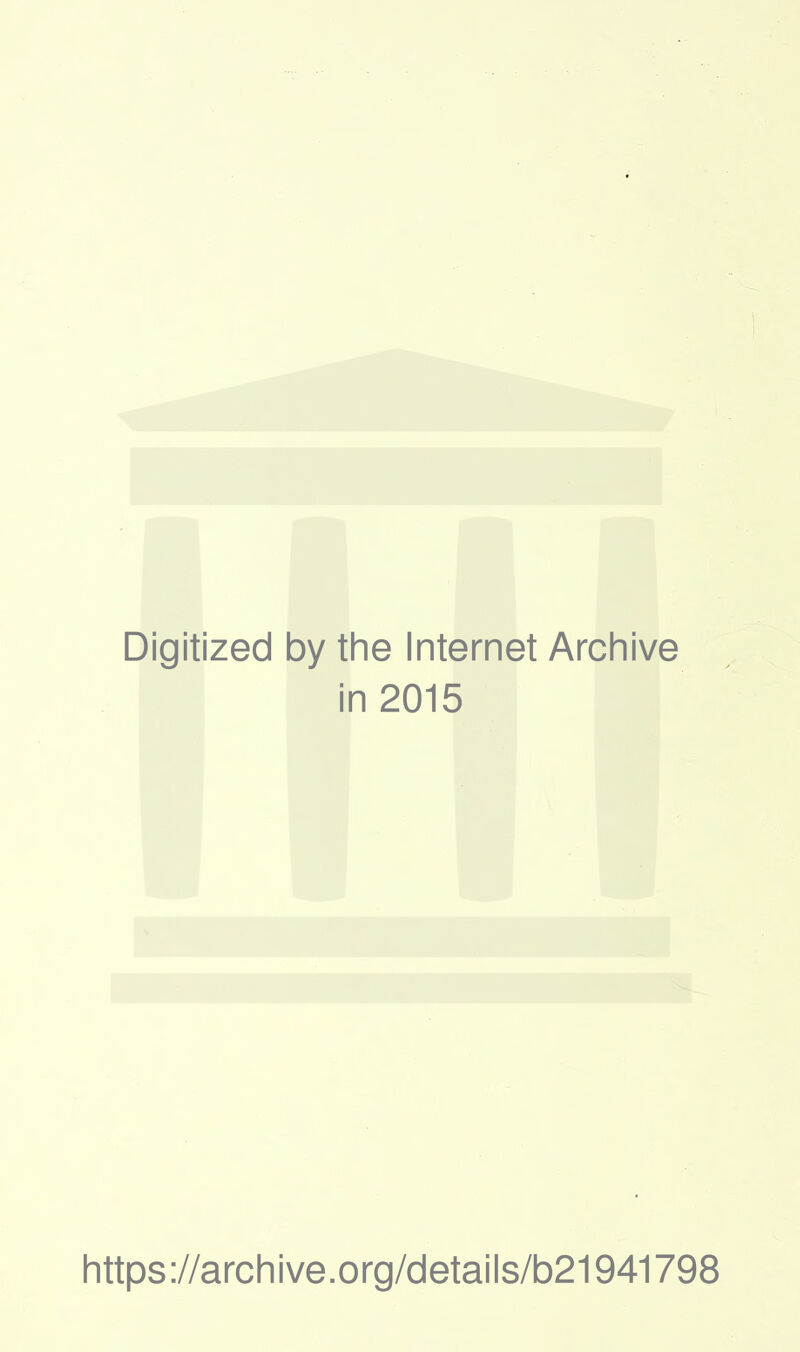 Digitized by the Internet Archive in 2015 https://archive.org/details/b21941798