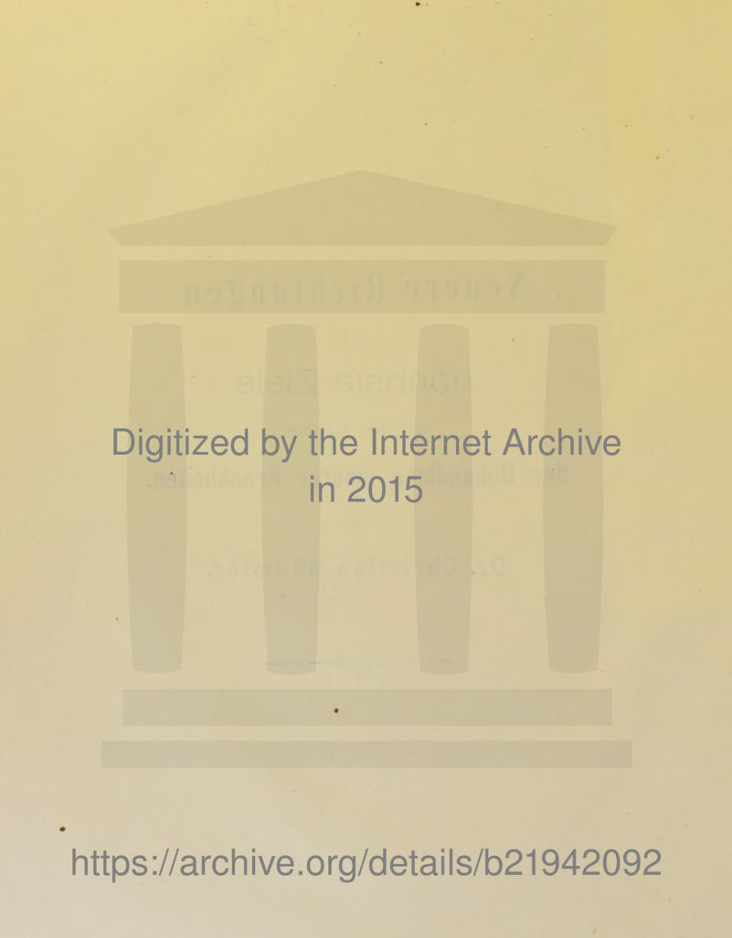 Digjtized by the Internet Archive in 2015 https://archive.org/details/b21942092