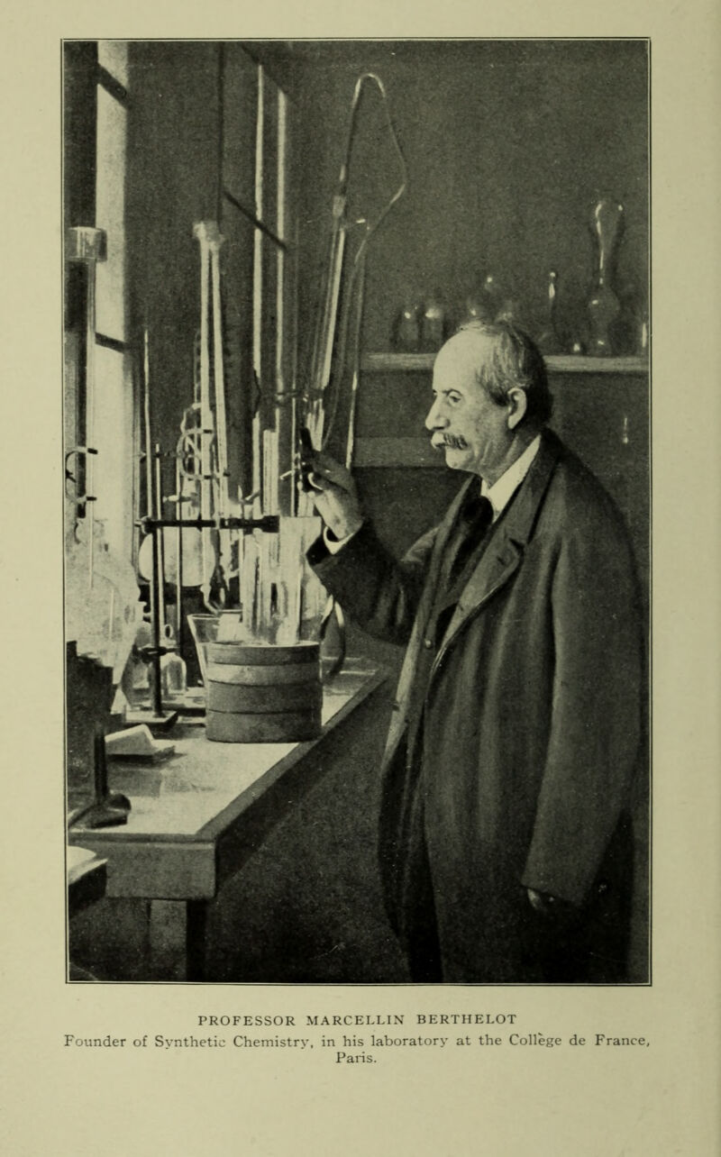 PROFESSOR MARCELLIX BERTHELOT Founder of Synthetic Chemistry, in his laboratory at the College de France, Paris.