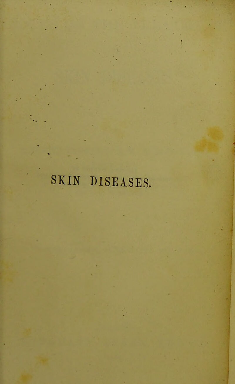 SKIN DISEASES.