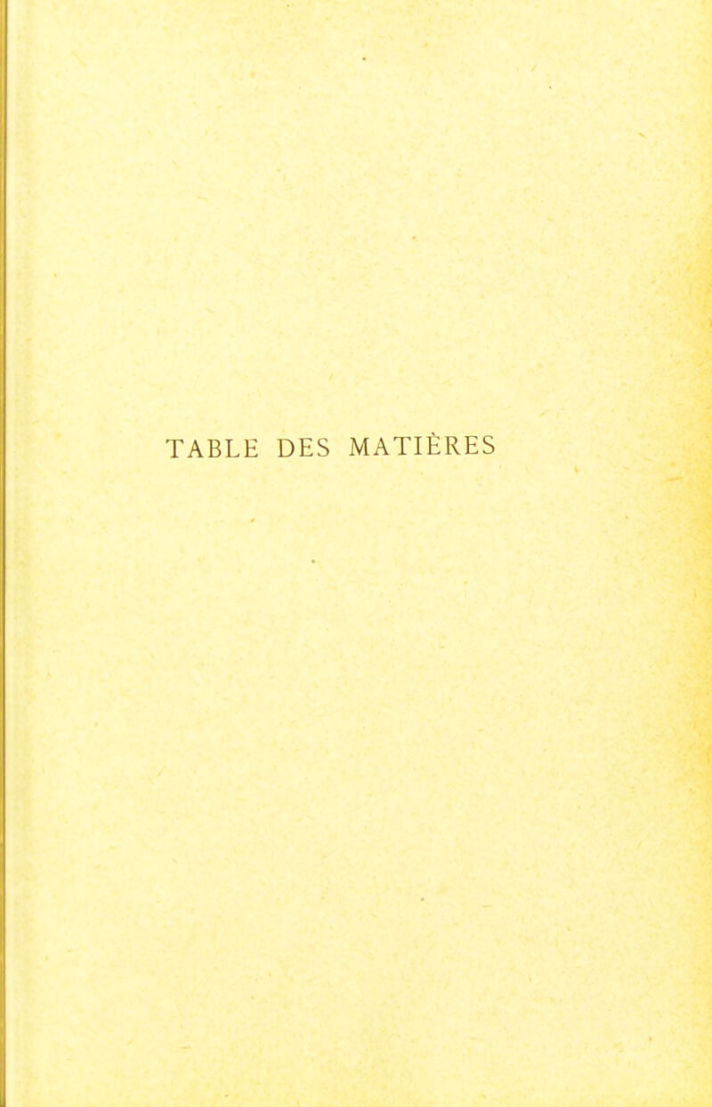 TABLE DES MATIÈRES