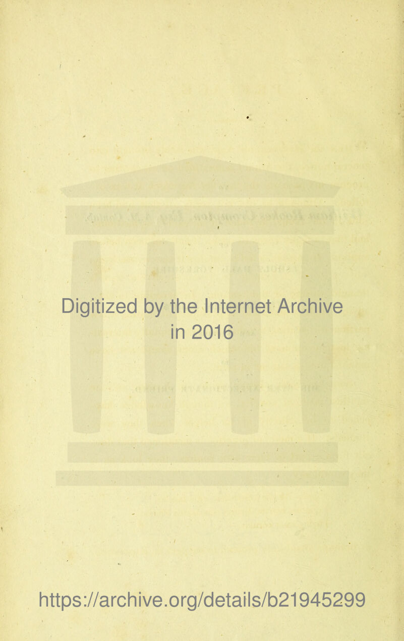 Digitized by the Internet Archive in 2016 https ://arch i ve. o rg/detai Is/b21945299