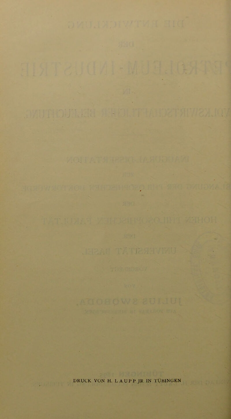  ■ Cf I ^ y ' - ;' i y ^ J y > * ' r-v * ’ T ’ .i)/:J iv ;J Ur.icl , > riv' M > V 1 I •** ■V • * 1 \'-'3 *.'• //.vj i ■■ .:;• :5»0v/>j-  .40*i T^j» % >-v » ♦ ; . */ -./I ^ /•» ./V /?■;; • ; - /• . • f . t i \.'- \ N •k -.A A / ■ '.:: - j^- ' i'^'** ■ i ,'. . . i ■ Y.'' , ATi Cl H O W 8 iS C’ rC. U I. //^0^ «rc !y,‘.’i»*'< 'r».v s ■ .V :'.s '■> ■ - • .A * 'y ‘ . DRUCK VON H. L AUPP JR IN TUBINGEN . , j •; ; . . . ,-iS . -> i ‘ ■»!. '- , -1 t ,. ^ ..,'1''^