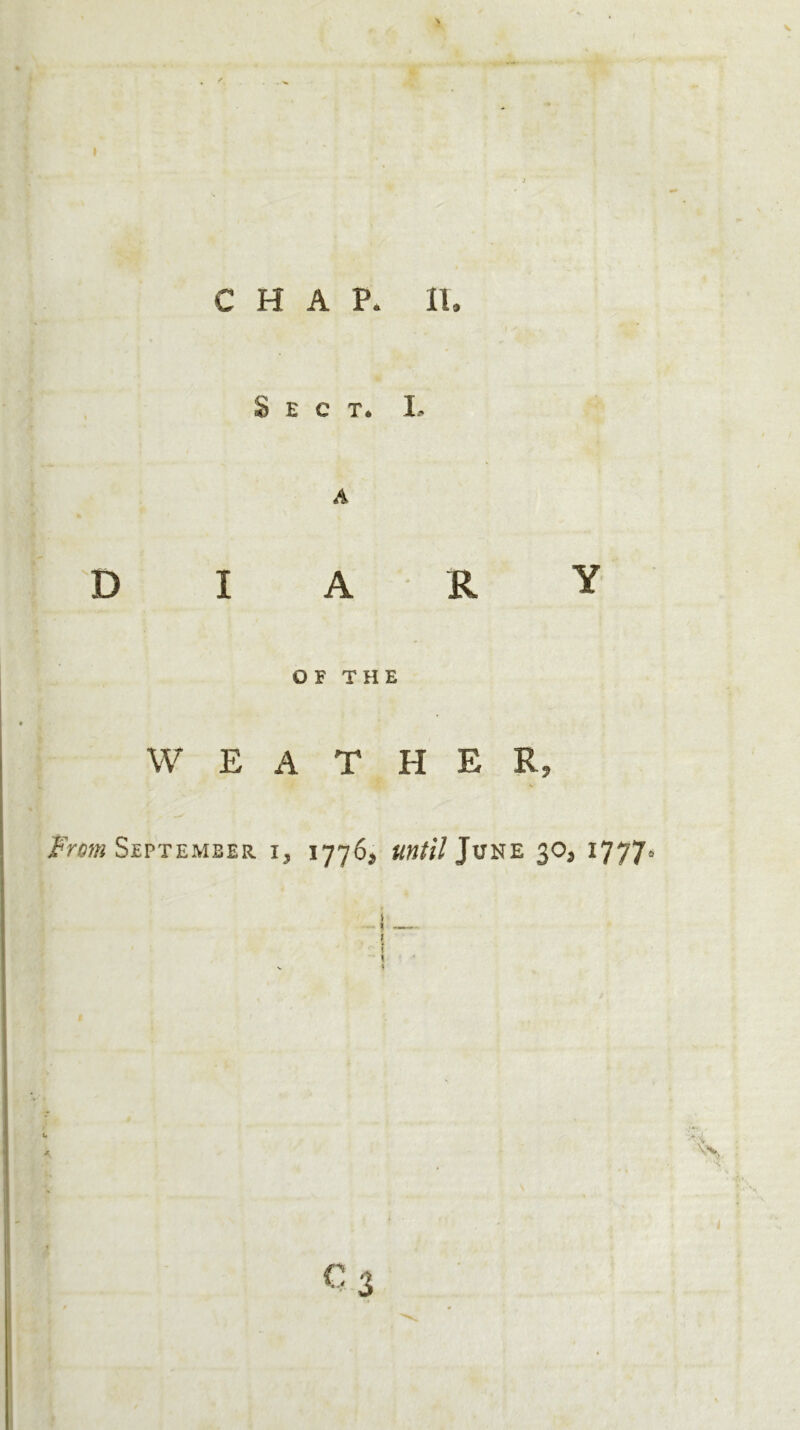 ■f Sect* L D I A R Y OF THE W E A THE R, SfPTEMBER I, 1776, until 30, 1777“