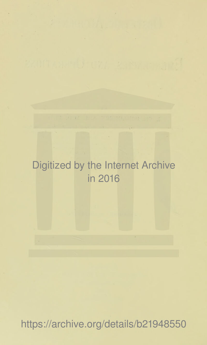 Digitized by the Internet Archive in 2016 https ://arch ive.org/detai Is/b21948550