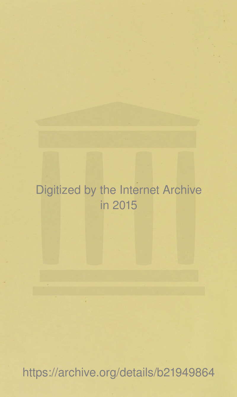 Digitized by the Internet Archive in 2015 https ://arch i ve. o rg/detai Is/b21949864