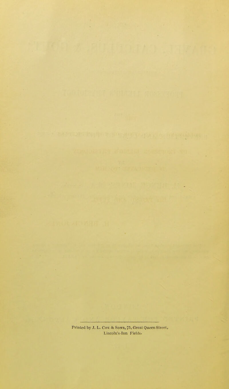 Printcil by J. L. Cox & Sons, 75, Great Queen Street, Lincoln's-Inn Fields.