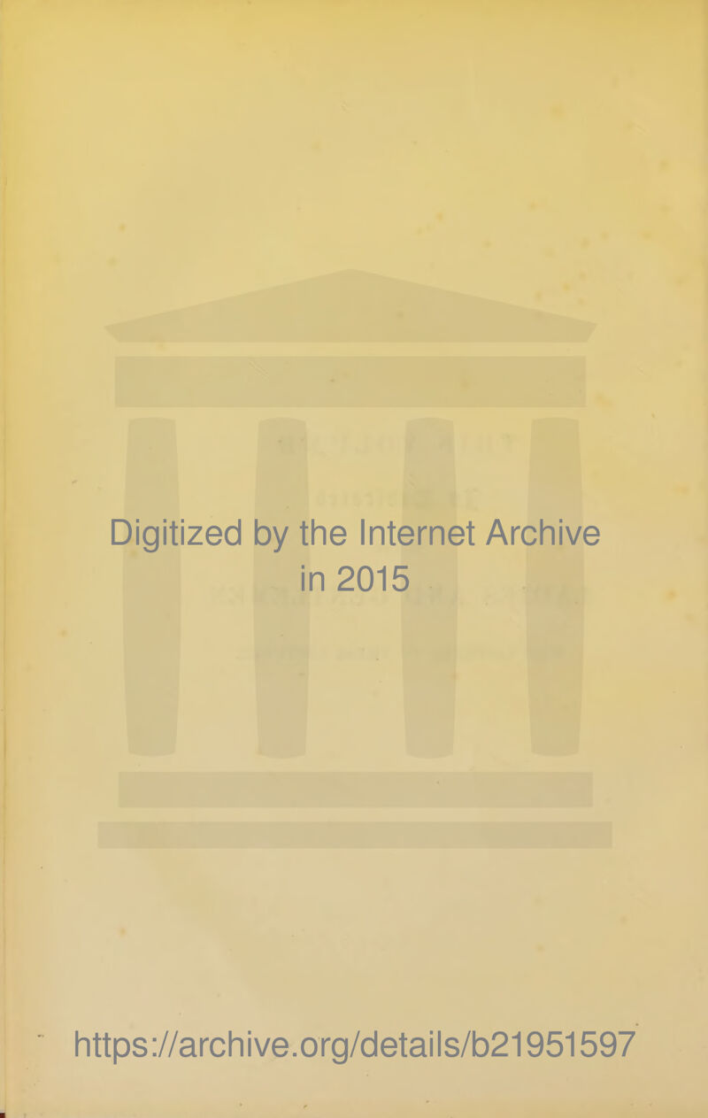 Digitized by tine Internet Archive in 2015 https://archive.org/details/b21951597