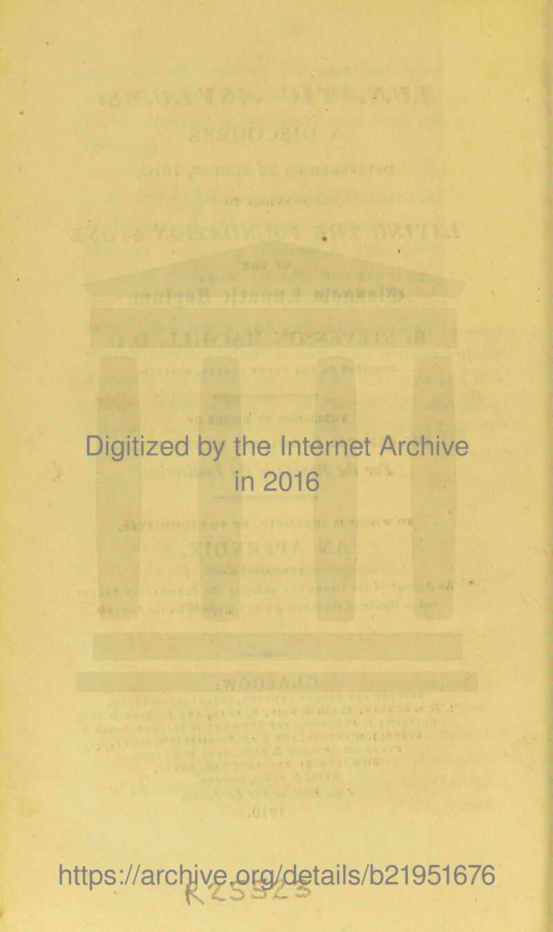 .--V . ,T'< • >■•••.» i Digitized by the Internet Archive in 2016 '■ ..ir, j, ■' f -4 • •