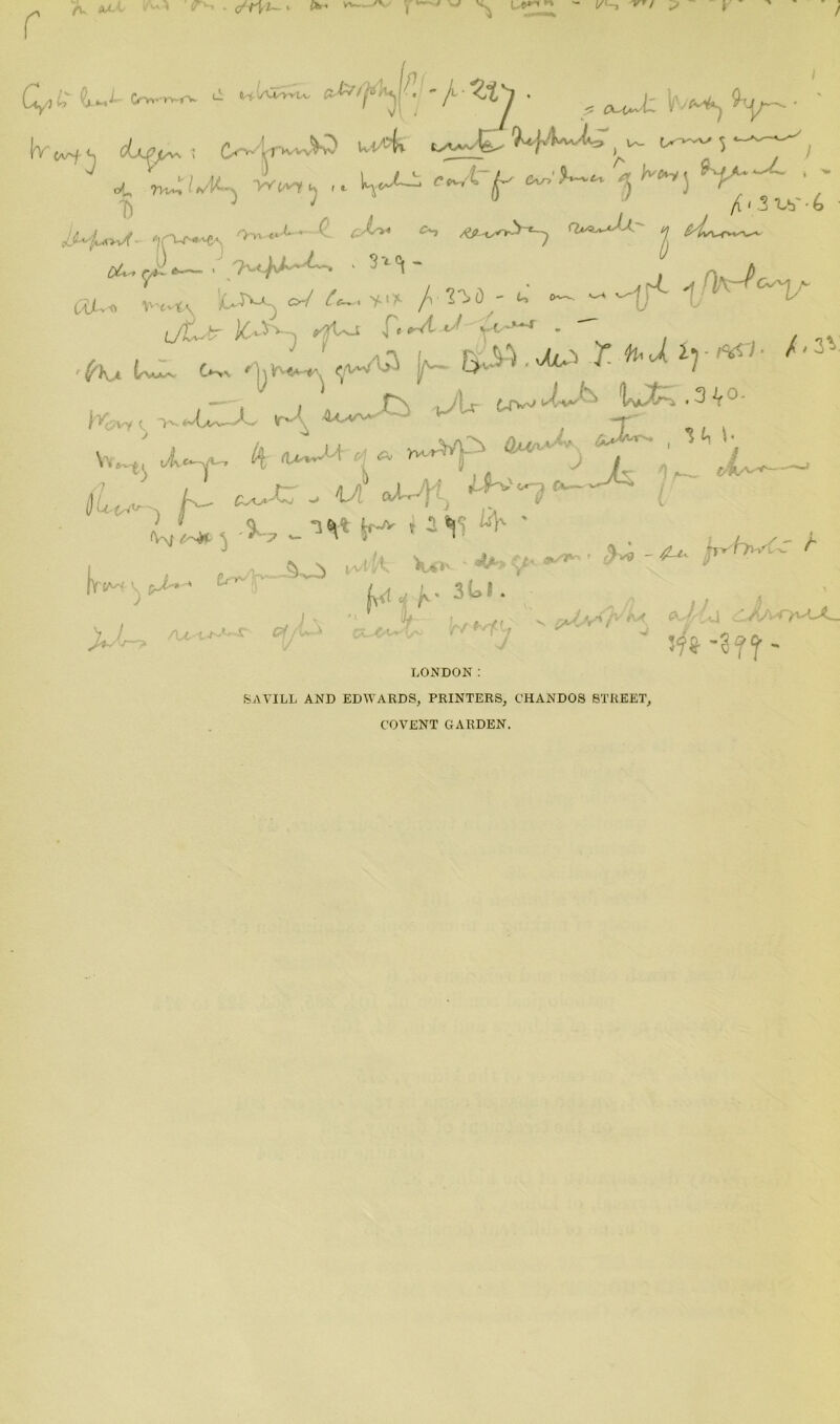 r C^,ti ^ . oU^, C^\r^.Xi uiA ^ V;-^ ■; ^ ^ ^ C^uLo \v^cvtv^ oV ^^.7')^ t,‘ • fK. u:. c.. .i,vi^ u^; 4 ■:;:<„- : I r- A / ()(^^v^-, h- ■' ‘^> '^ -, ^ ^ .9.-;, .•>'i< ^ r ^ I , e,^.. .-5^ -ni W- '^^V--''- ^ 3UI. . , X.L  -^v i'' LONDON : SAVILL AND EDWARDS, PRINTERS, CHANDOS STREET, COVENT GARDEN.
