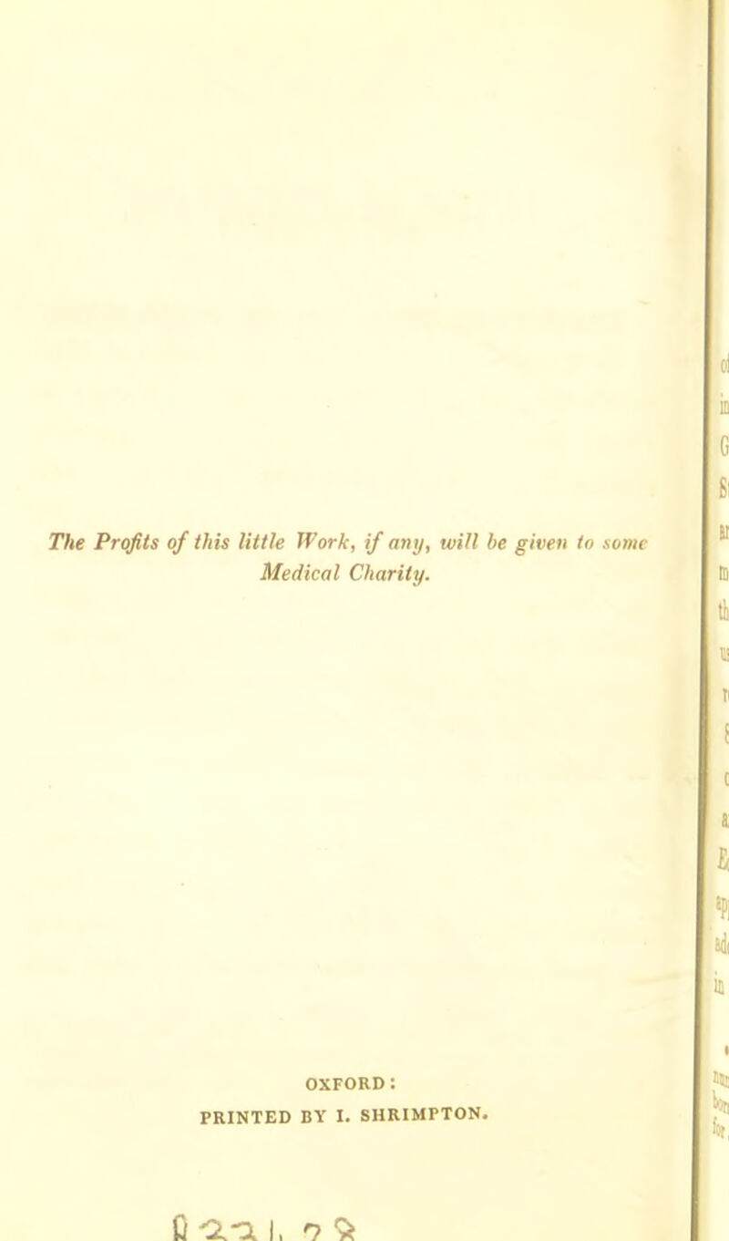 Medical Charity. OXFORD: PRINTED BY I. SHRIMPTON.