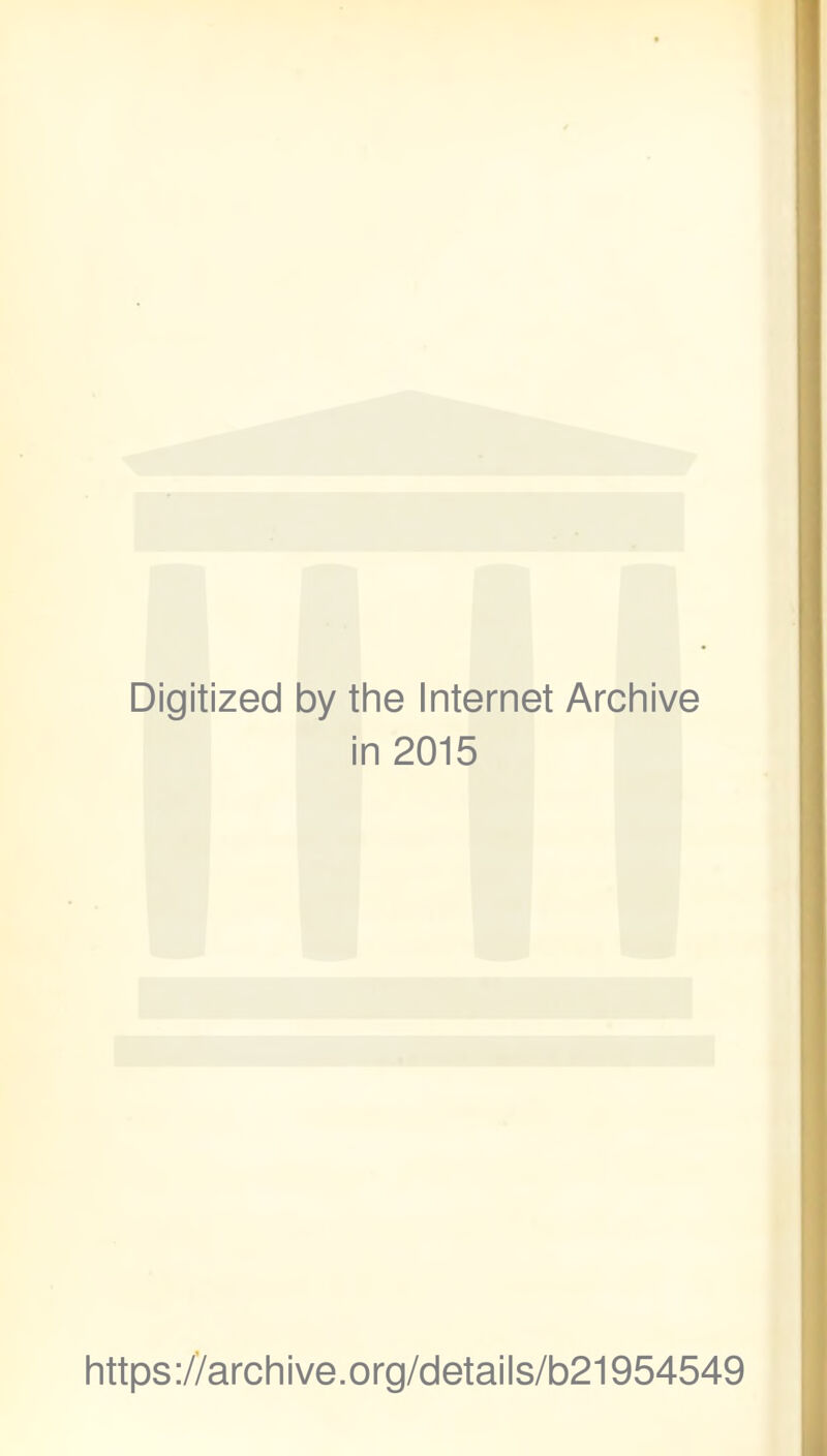 Digitized by tine Internet Arcliive in 2015 littps://arcliive.org/details/b21954549