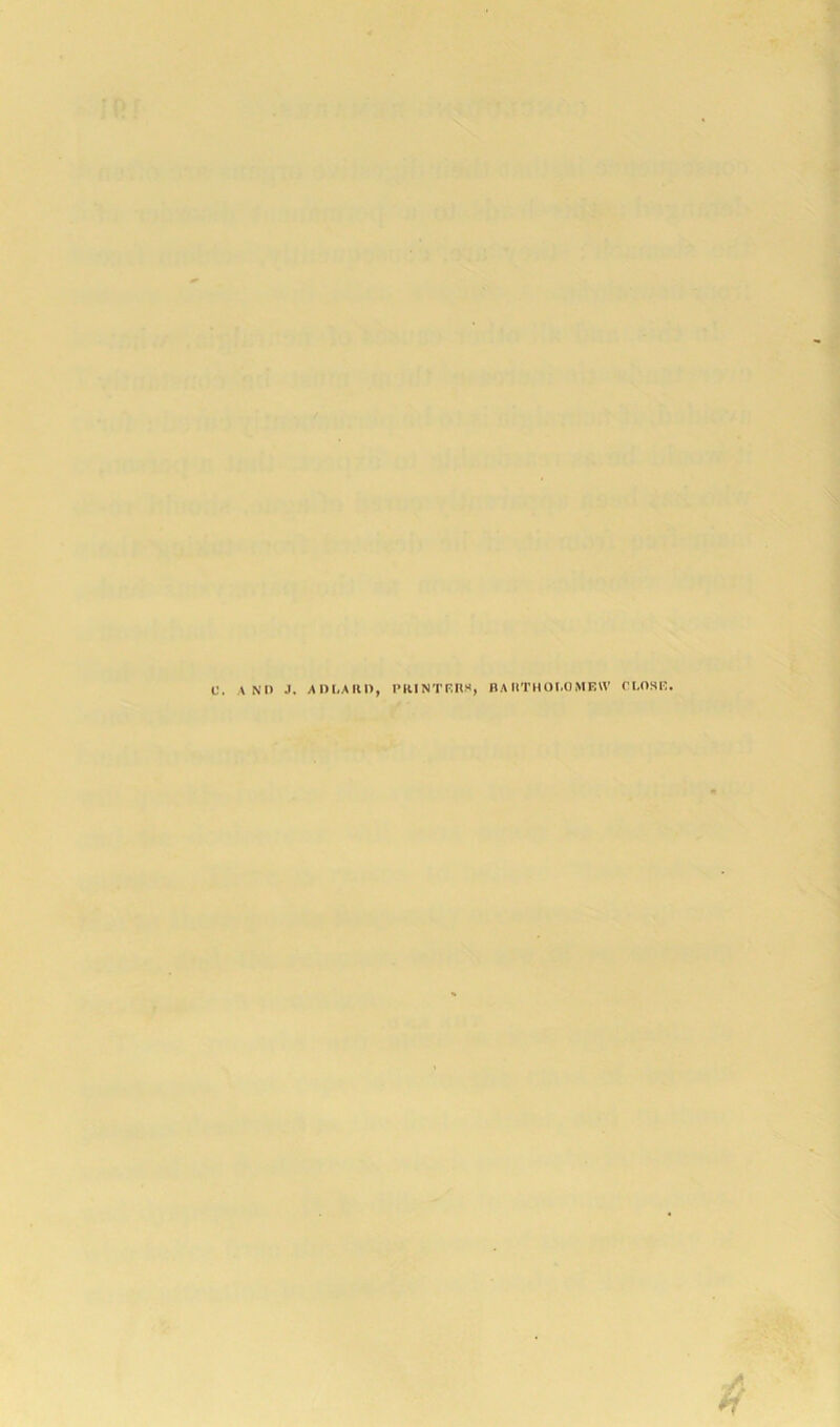 C. A Nil .1 . ADI,AM), PRINTERS, BA RTHOI.OMEIV OI.OSE. 4