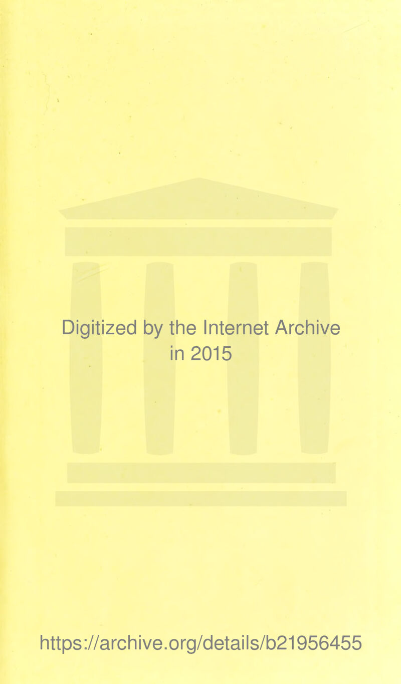 Digit ized 1 by the Internet Archive in 2015 https://archive.org/details/b21956455