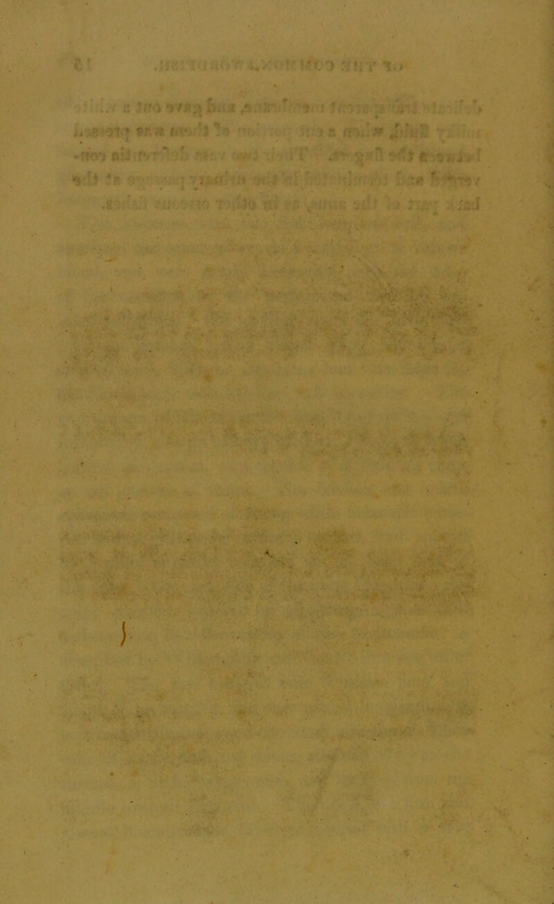 1* t.> . . ' * >)/■>.' 5 . ‘ ■ - ; MaWt* »ft* * 5 jl > II «- .*# J.'*.:': r • • * •nw ttij f‘*T-■-‘sh -tiV ; •' Jr *” *’> r f *tl$ -flfrfr VXi-fT '* r,n ‘ !»* * '*17 : ; '•> »r ■ J . • ■ ' 4 . 5S‘' . -■ ■ • , * *» . . / . «*.