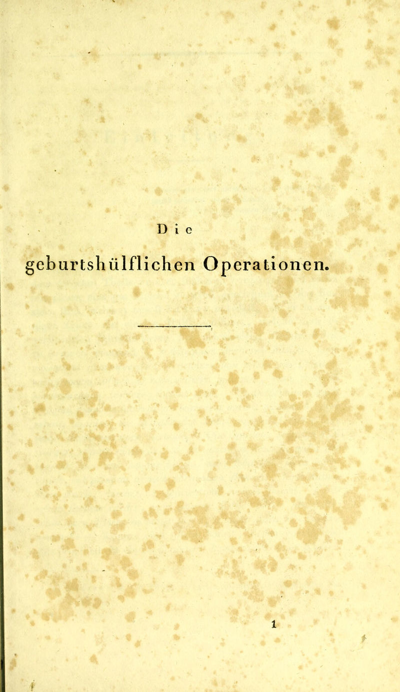 geburtshülflichen Operationen.