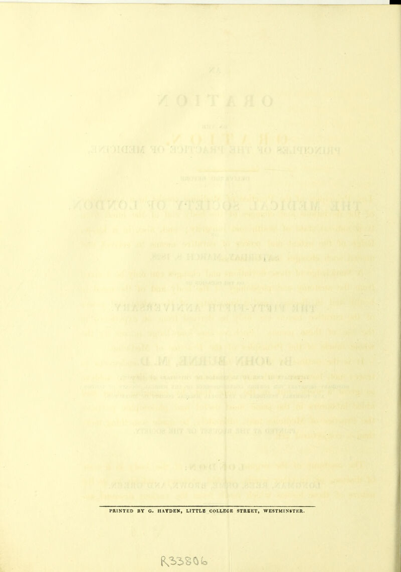 PRINTED BY G. HAYDEN, LITTLE COLLEGE STREET, WESTMINSTER. 1