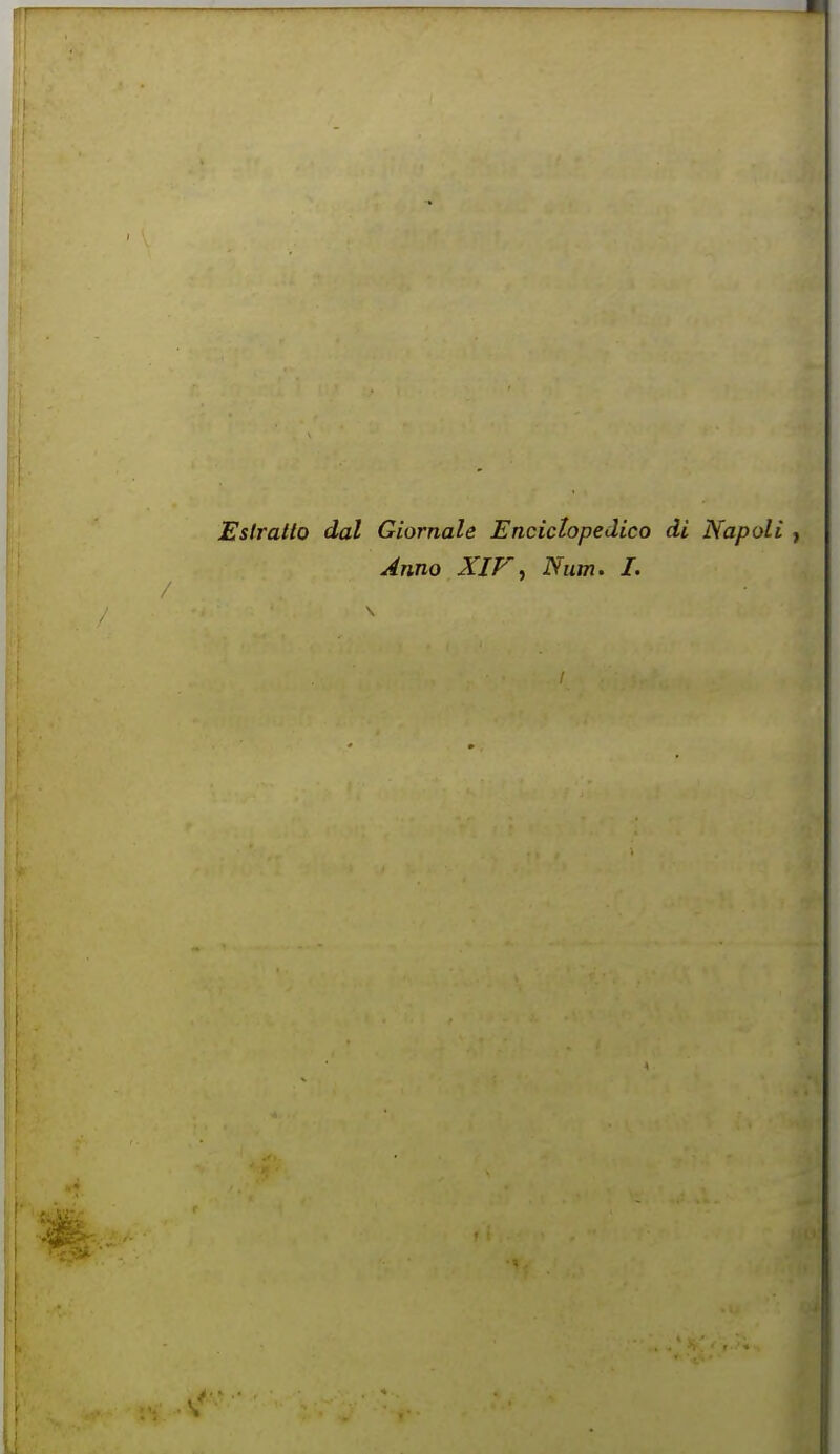 Estratlo dal Giornale Encictopedico di Napoli , Anno XI?'^ Num. I.