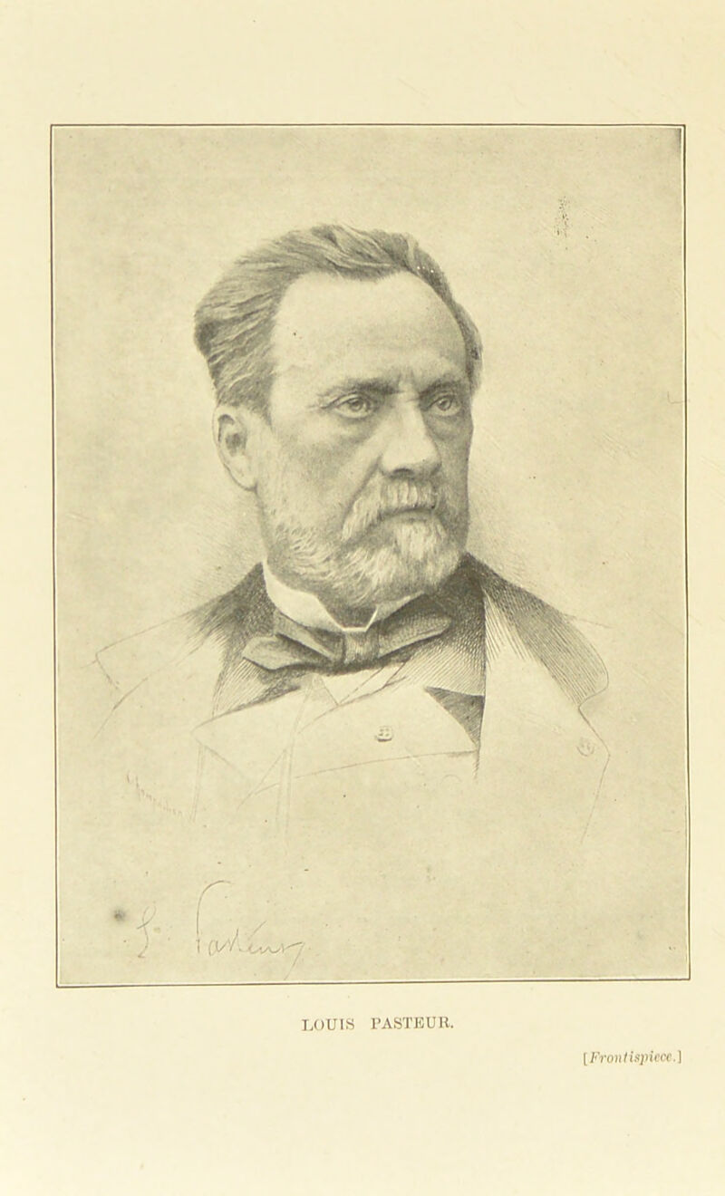 I.OUIS PASTEUR. [Fro»/i.<!;)tccp.l