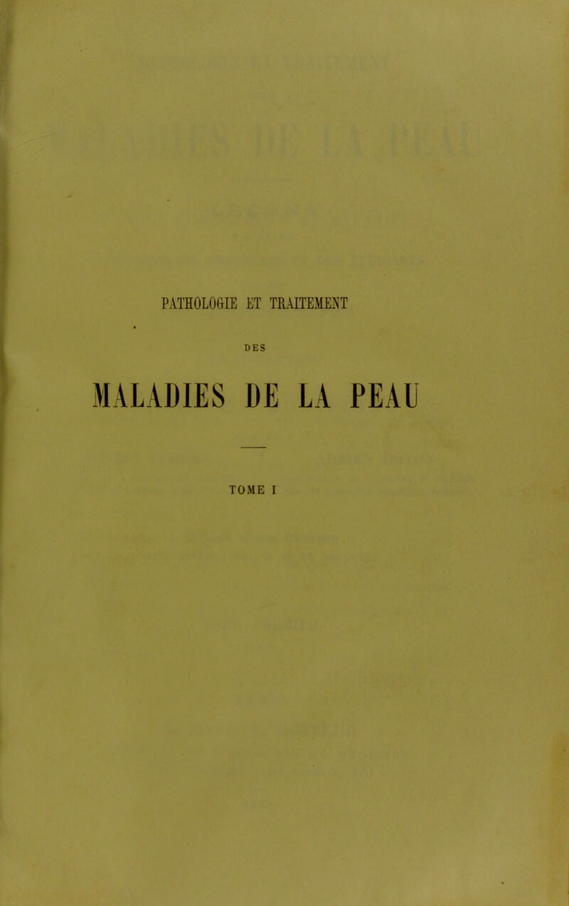 PATHOLOGIE ET TRAITEMENT DES MALADIES DE LA PEAU