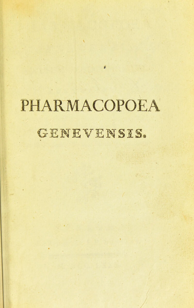 PHARMACOPOEA GENEVENSIS.