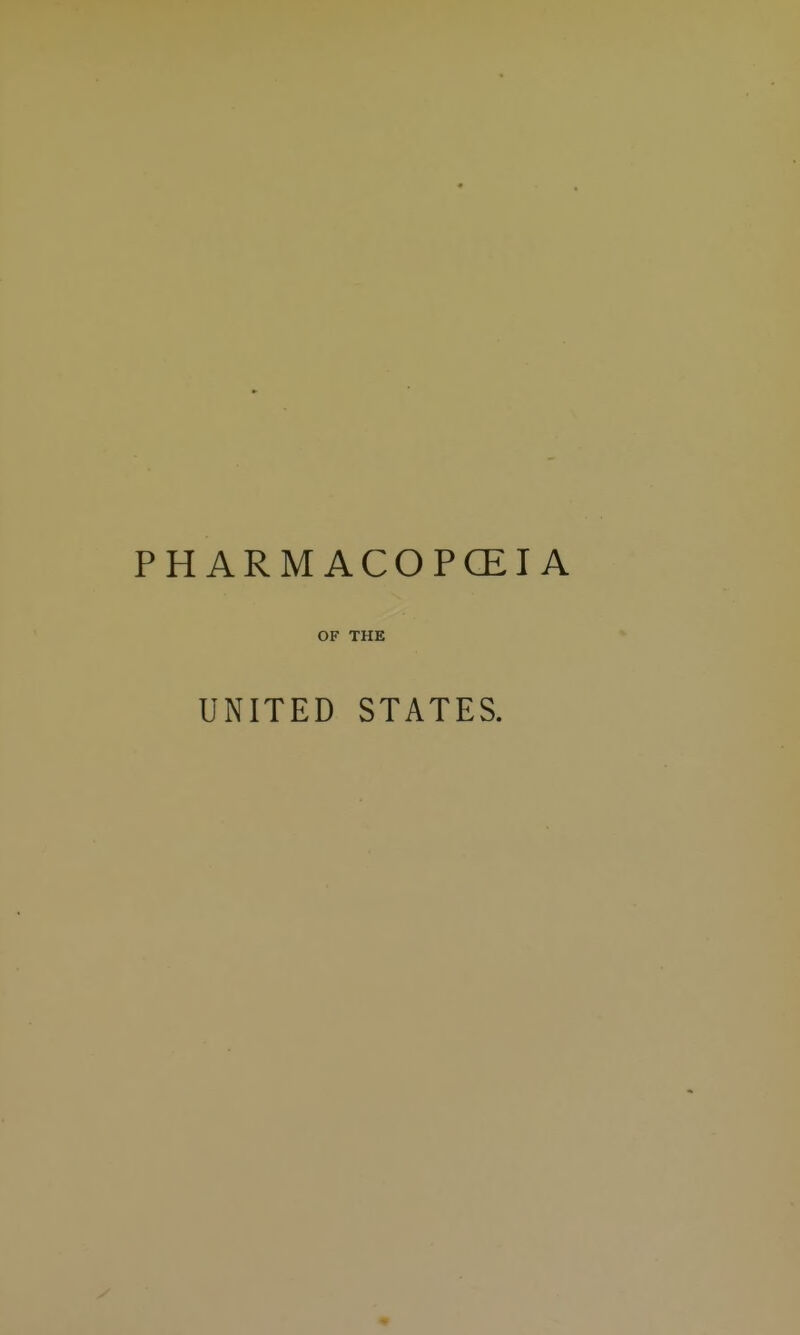 PHARMACOPCEIA OF THE UNITED STATES.