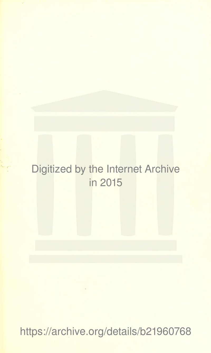 Digitized by tlie Internet Arcliive in 2015 Iittps://arcliive.org/details/b21960768