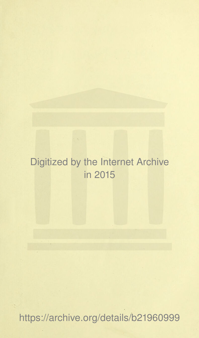 Digitized by tine Internet Arcliive in 2015 https://arcliive.org/details/b21960999