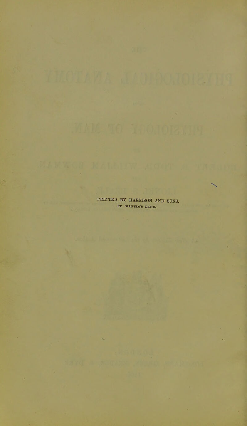 FEINTED BY HAEEISON AND SONS, BT. maiitin's lane.