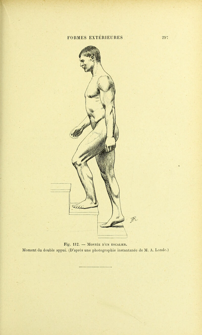 Fig. 112. — Montée d'un escalier. Moment du double appui. (D'après une photographie instantanée de M. A. Londe.)