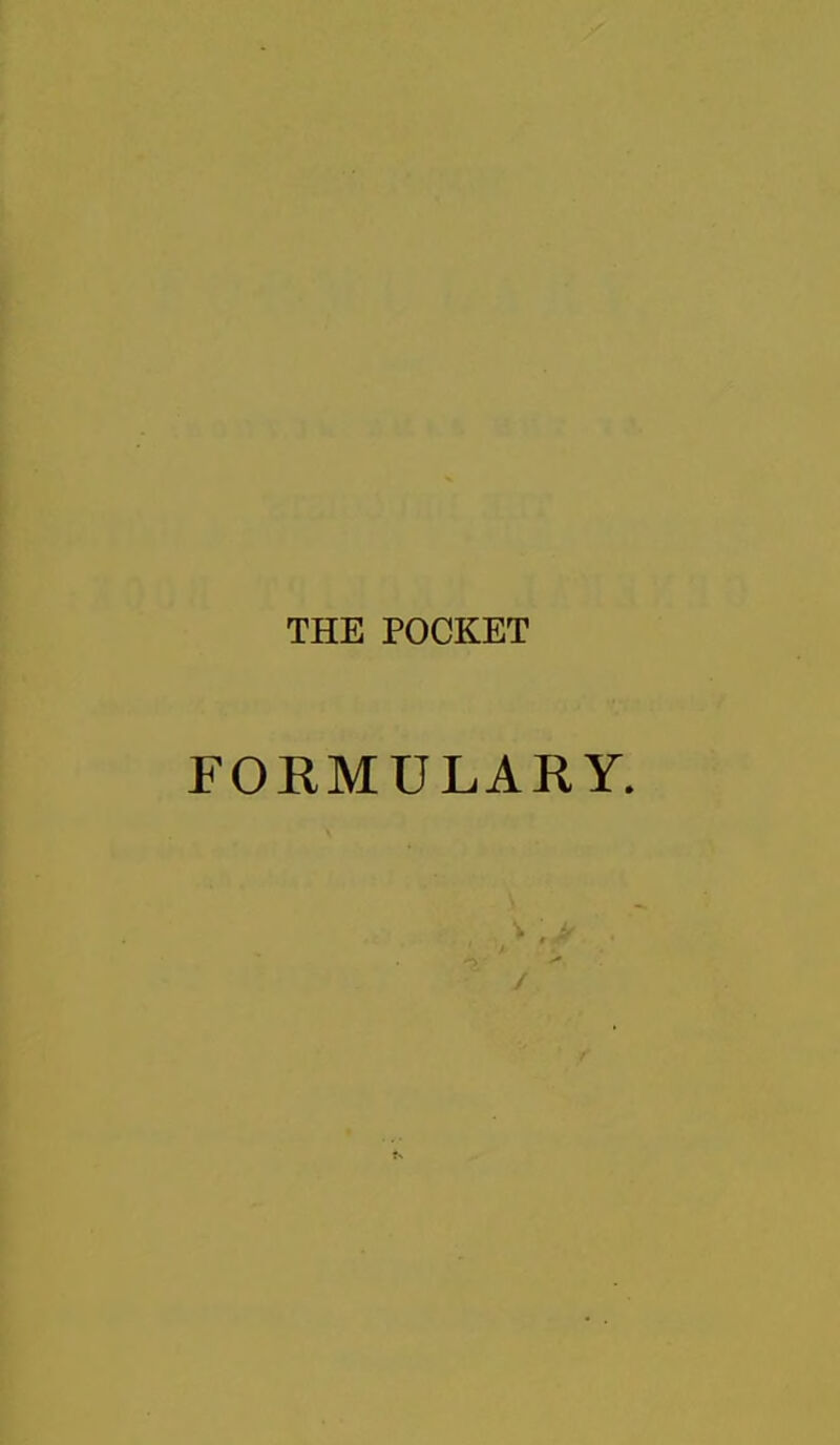 THE POCKET FORMULARY.