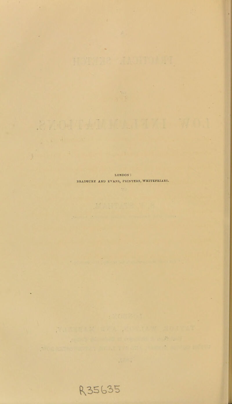 LONDON: BBADBURY AND EVANS, PRINTERS, WHITEFRIABS. (^55