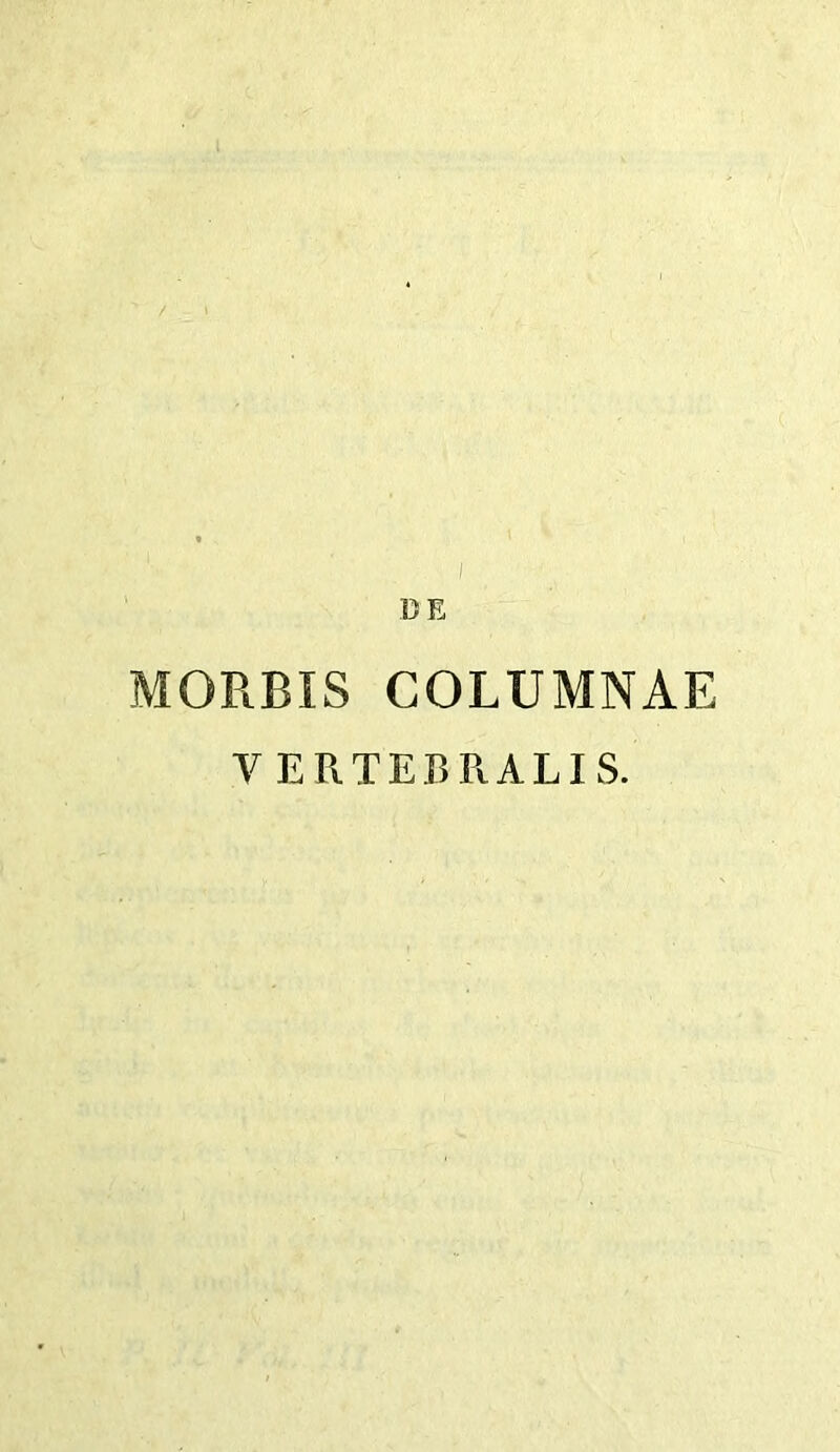 MORBIS COLUMNAE VERTEBPiALIS.