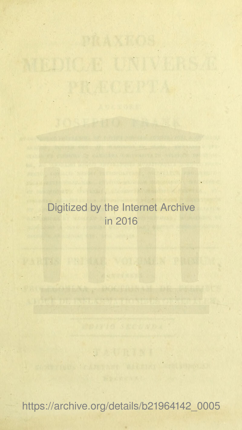 Digitized by the Internet Archive in 2016 https://archive.org/details/b21964142_0005